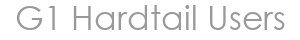 G1 Hardtail Users